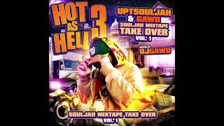 UPT5OULJAH - HOT AS HELL 3 (HOSTED BY DJ GAWD) [Full Tape] *UNRELEASED VERSION*