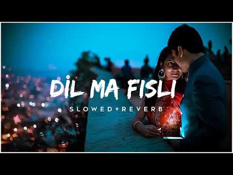 Dil ma fishli (दिल मा फिसलि ) Aadivashi  lori song Slow + reverb | Sohan bhai Rajwat \u0026 shital senani