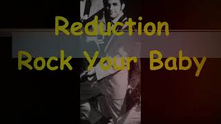 Reduction With Franky Luyten Ex Tielman Brothers - Rock Your Baby