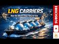 LNG Carriers Explained in 2 Minutes | How Liquefied Natural Gas Ships Power the World