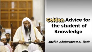 How To Seek Knowledge Gradually -Sheikh Abdurrazaq al-Badr