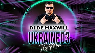 DJ De Maxwill - Ukrained TG Mix (Part 3)