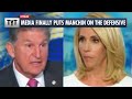 Media FINALLY Calls Out Joe Manchin's Obstruction