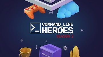 Introducing Season 2 of Command Line Heroes | Podcast from RedHat