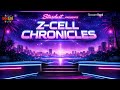 Z-CELL CHRONICLES