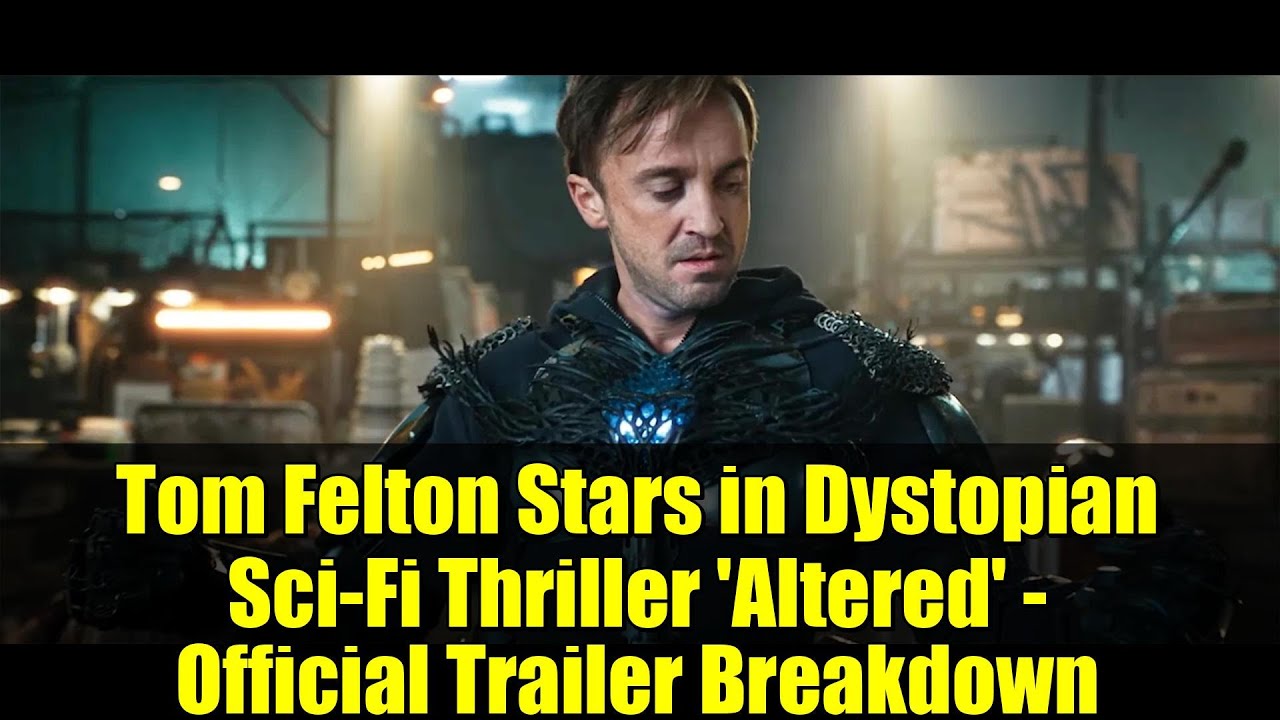 Tom Felton Stars in Dystopian Sci-Fi Thriller 'Altered' - Official Trailer Breakdown