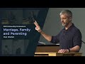 Marriage, Family and Parenting - Paul Washer