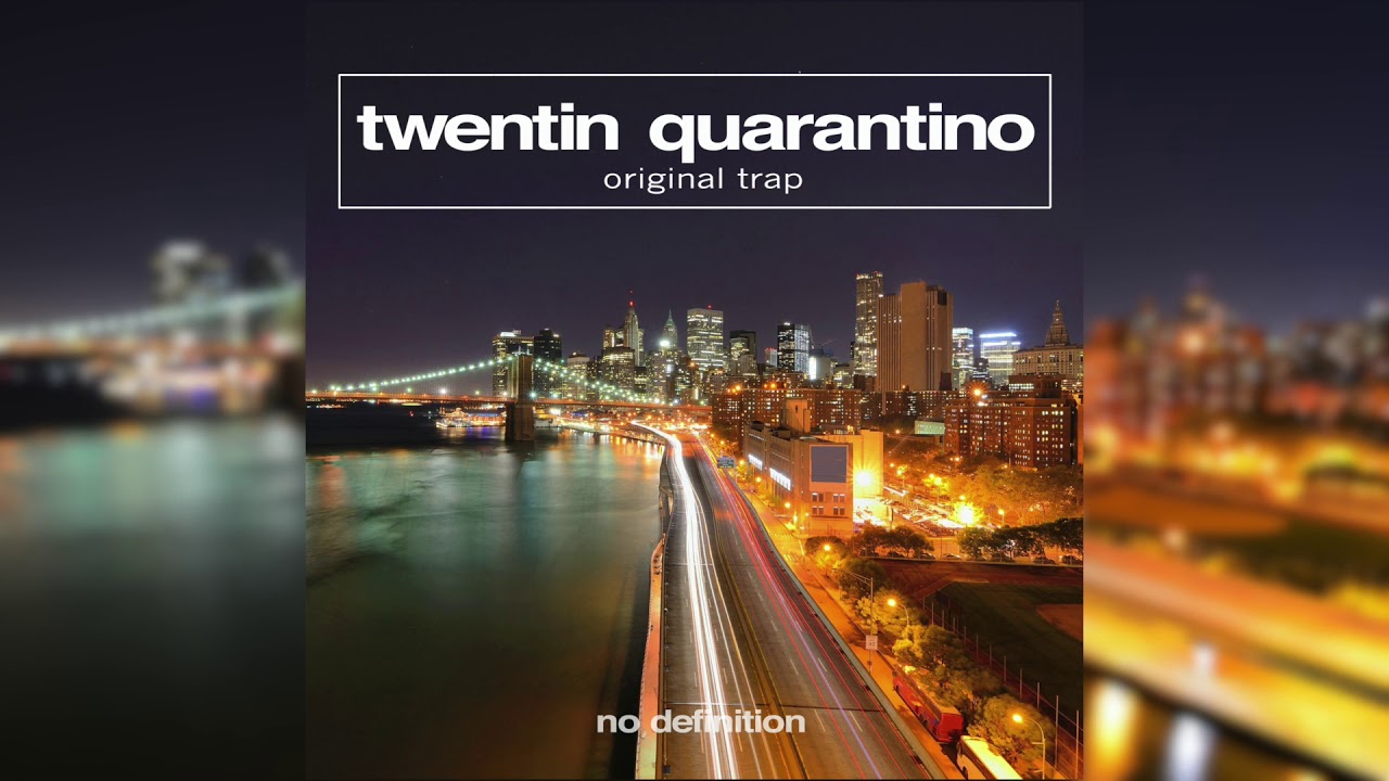 Twentin Quarantino - Original Trap
