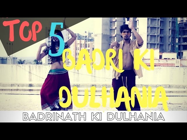 Badri Ki Dulhania  | Badrinath Ki Dulhania | TOP 5 Best Dance Videos