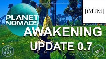 UPDATE 0.7 - AWAKENING | Planet Nomads Update Gameplay