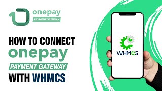 How to connect Onepay Payment Gateway with WHMCS screenshot 5