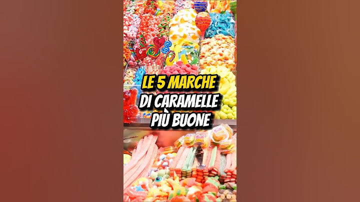 LE 5 MARCHE DI CARAMELLE PIÙ BUONE🍬