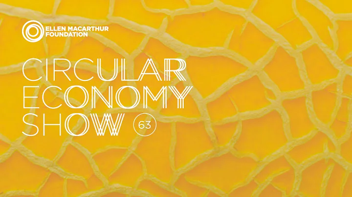 The Big Food Redesign & Global Plastics Treaty - Ep 63 The Circular Economy Show