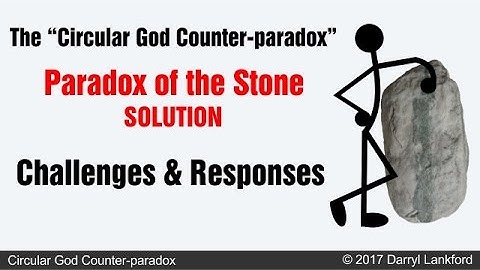 Stone Paradox SOLUTION (Challenges and Responses)