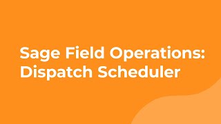 Sage Field Operations: Dispatch Scheduler