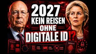 ACHTUNG: EU beerdigt REISEFREIHEIT?! (Keine REISE mehr OHNE DIGITALE ID!)