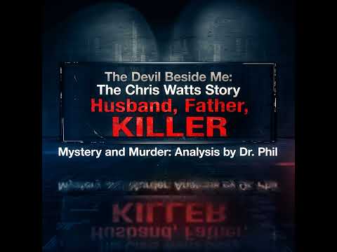 S5E5: The Devil Beside Me: The Chris Watts Story - Husband, Father, Killer