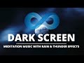 12 Hours Black Screen for Deep Sleep: REM Music, Relaxing Music, Dark Screen Rain Thunder Effects