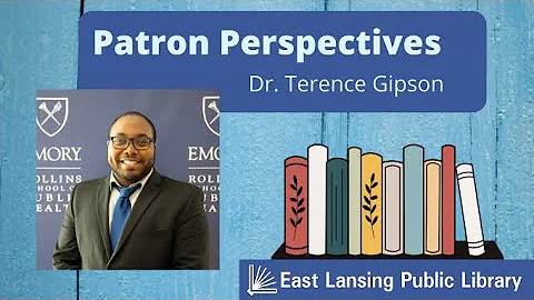 Patron Perspectives: Dr. Terence Gipson