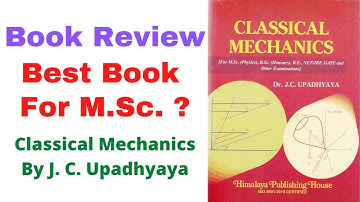 Classical Mechanics By J. C. Upadhyaya Book Review