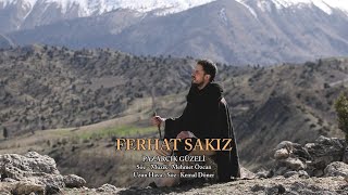 Ferhat Sakız - Pazarcık Güzeli Resimi