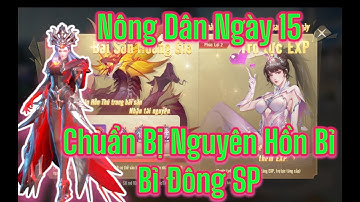 Đấu La Đại Lục Hồn Sư Đối Quyết:Nông Dân Ngày 15,Bãi Săn Hoàng Gia,Chuẩn Bị Nguyên Hồn Bỉ Bỉ Đông SP