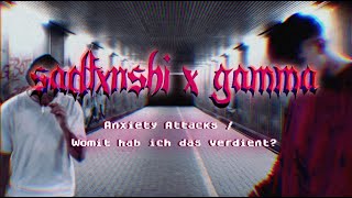 sadtxnshi x gamma - anxiety attacks / womit hab ich das verdient? (official video)