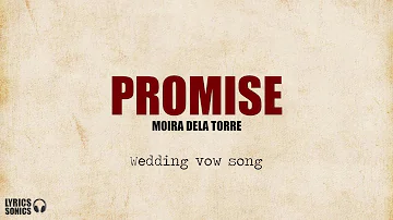 Moira Dela Torre - Promise (Wedding vow song) Lyrics