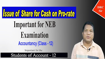 issue of share for cash on Pro-rate basis | Accountancy -12 | Important for NEB Examination