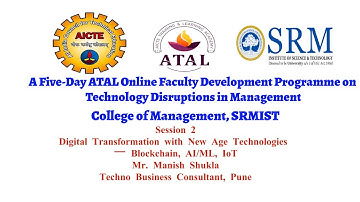 Day1: ATAL ONLINE FDP || TECHNOLOGY DISRUPTIONS IN MANAGEMENT || SESSION 2