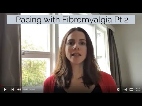 How Do We Pace with Fibromyalgia (chronic pain and chronic fatigue)?