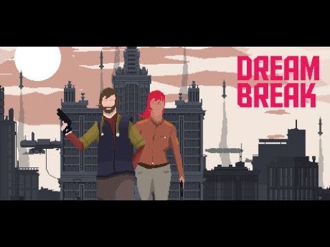 DreamBreak (полное прохождение, плохая концовка)