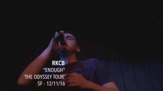 RKCB - "Enough" - Live - 'The Odyssey Tour' - 12/11/16