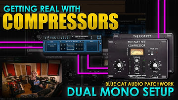 Dual Mono Compressors || Blue Cat Patchwork + CDSM FET 76 Compressor