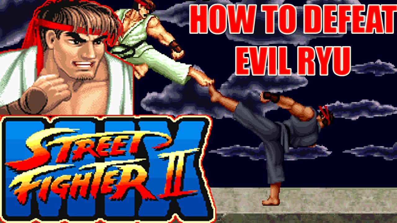Street Fighter 2 Mix - How to defeat Evil Ryu - Ryu Gameplay - YouTube