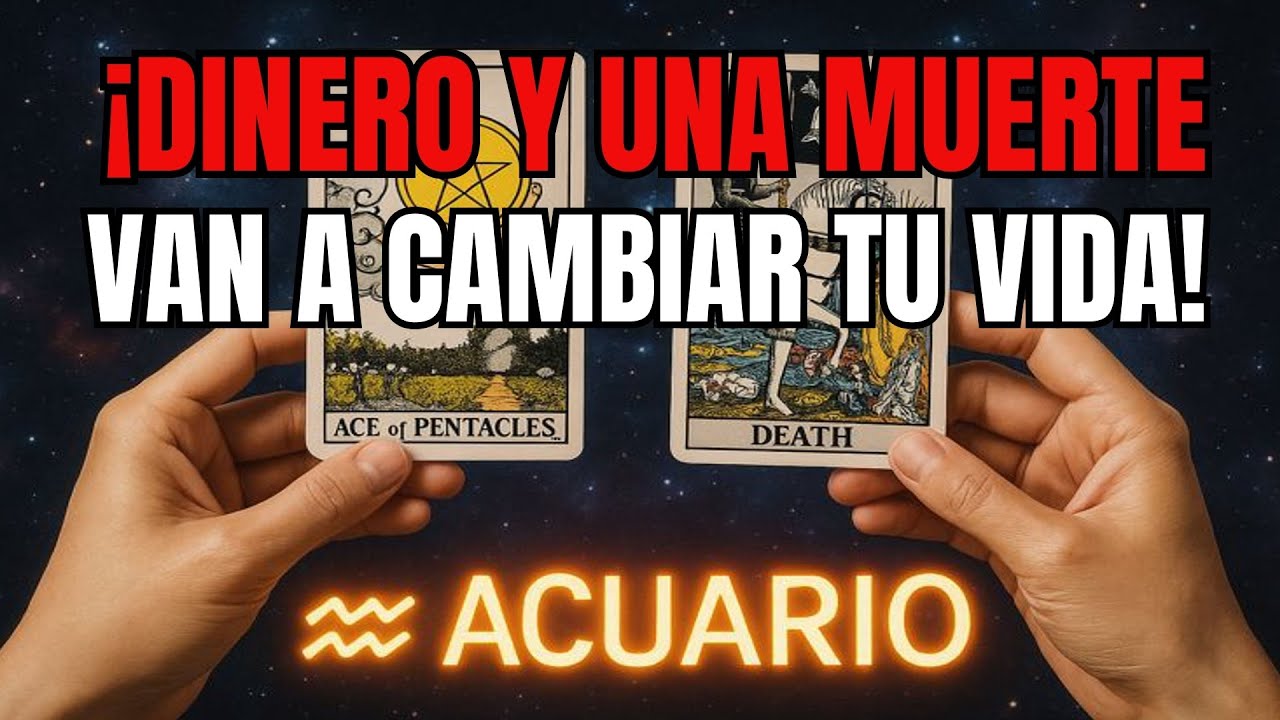 ACUARIO♒😱🔥UN DINERO Y UNA MUERTE SE APROXIMAN 💰 ¡VA A CAMBIARLO TODO, ESTÁ PROMETIDO Y SUCEDE AHORA!