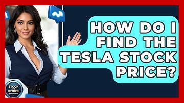 How Do I Find the Tesla Stock Price? | Stock and Options Playbook