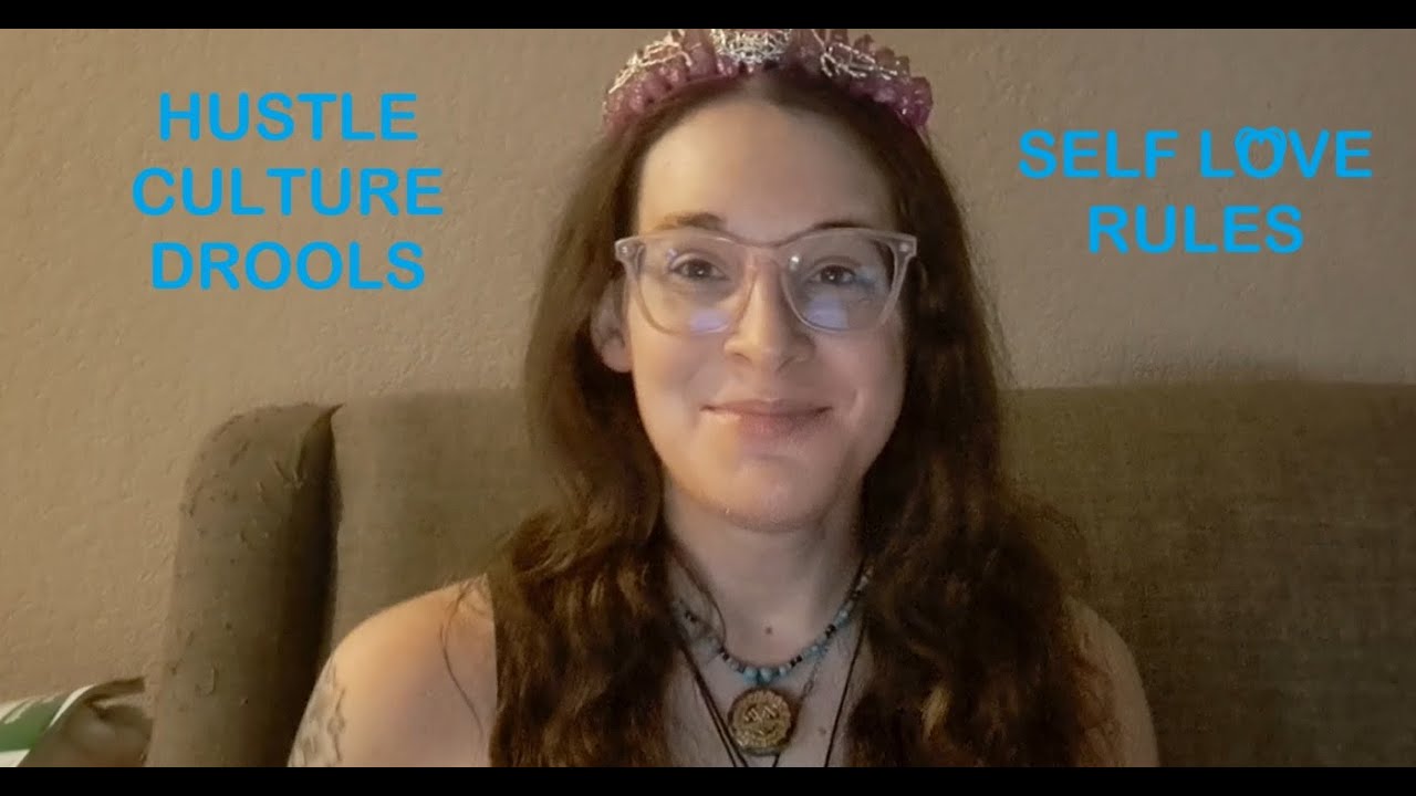 Hustle Culture and Being Gentle with Yourself