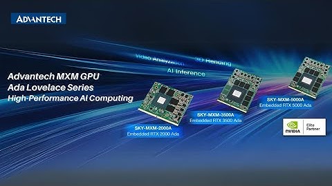 Accelerating Edge AI with NVIDIA Elite Partner-Advantech MXM Ada Lovelace Series