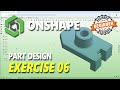 Exercise 06 Onshape Part Design Tutorial For Beginner thumbnail