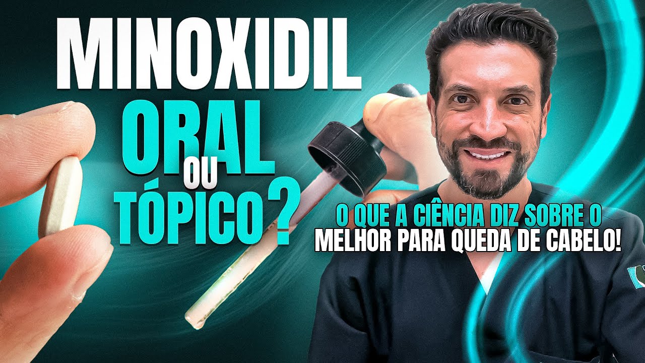Minoxidil via oral ou Tópico? Qual é o melhor ? - YouTube