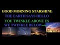 GOOD MORNING STARSHINE THE EARTH SAYS HELLO
