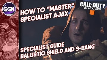 How to "Master" Specialist AJAX | Ballistic Shield - 9 Bang | Call of Duty Black Ops 4
