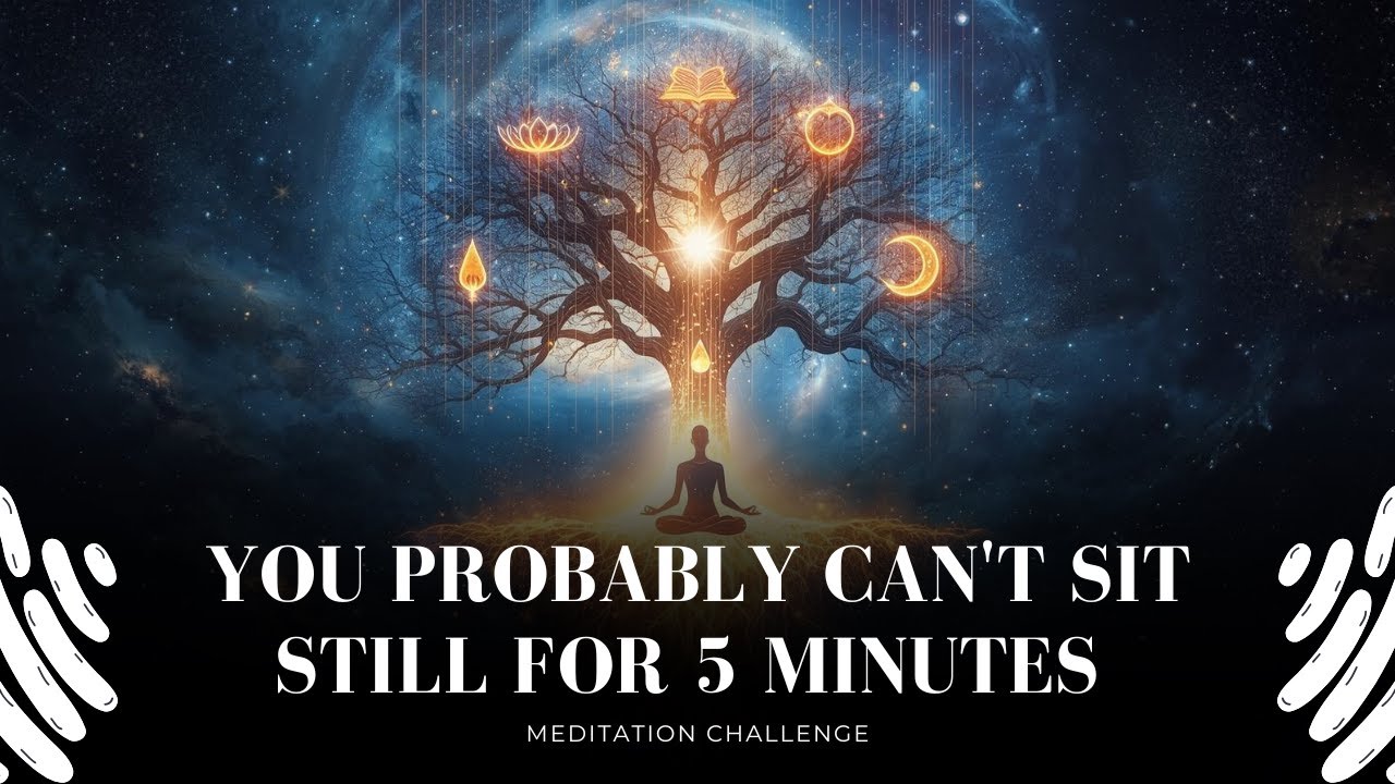 You Probably Can't Sit Still for 5 Minutes | Meditation Challenge
