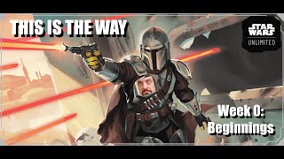 THIS is the WAY: [0] | Star Wars Unlimited