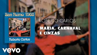 Roberto Carlos - Maria, Carnaval e Cinzas (Áudio Oficial)