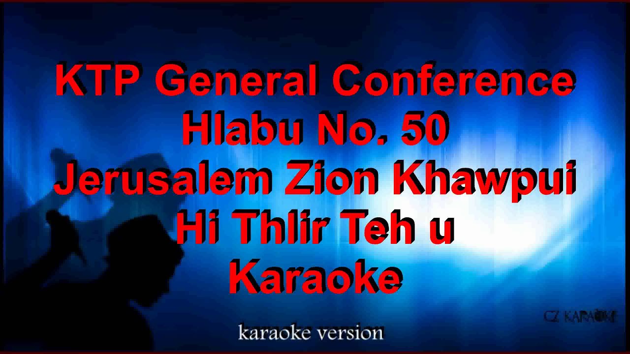 KTP General Conference 2022 Hlabu no 50 - Jerusalem Zion Khawpui - Karaoke/Backing track