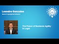 The Power of Business Agility in Legal | Leandro Gonzales (Head of Legal @ Itau Unibanco)
