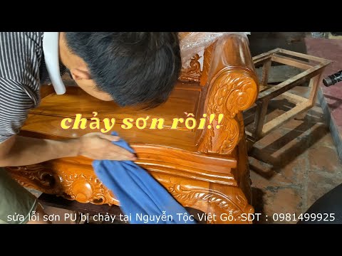 Xem cách khắc phục sửa vết sơn PU bị chảy trên đồ gỗ. Nguyễn Tộc Việt Gỗ.