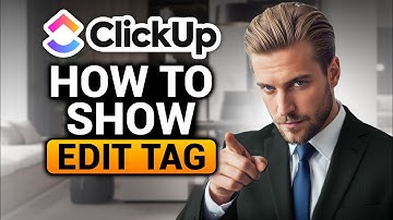 How To Show Edit Tag In Clickup - Full Guide